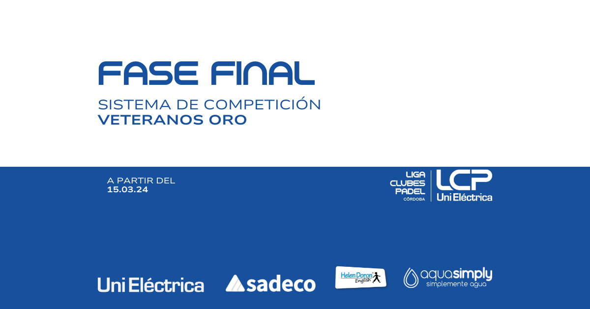 FASE FINAL. Sistema de competición Veteranos oro